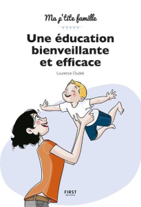 Une éducation bienveillante et efficace - Dudek Laurence ; Jomard Nathalie