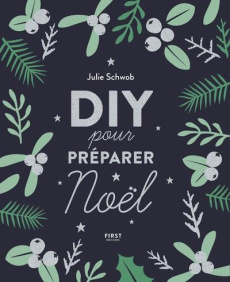 DIY pour préparer Noël - Schwob Julie ; Roche Amélie