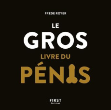 Le gros livre du pénis - Royer Fred
