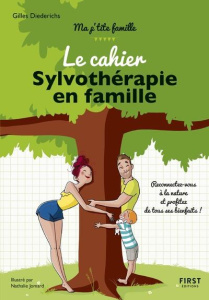 Le cahier sylvothérapie en famille - Diederichs Gilles ; Jomard Nathalie