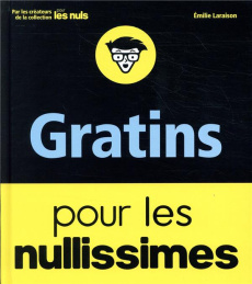 Gratins pour les nullissimes - Laraison Emilie