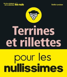 Terrines et rillettes pour les nullissimes - Laraison Emilie