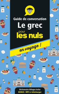 Le grec pour les nuls en voyage ! Guide de conversation, Edition 2019-2020 - Alexandridis Hélène