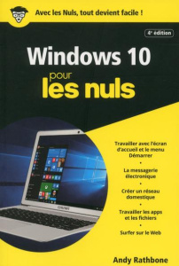 Windows 10 pour les nuls. 4e édition - Rathbone Andy ; Escartin Philip