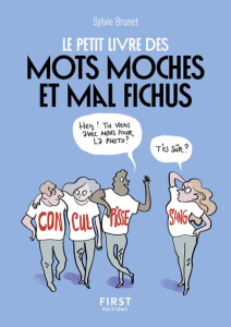 Le petit livre des mots moches et mal fichus - Brunet Sylvie H.