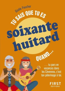 Tu sais que tu es soixante-huitard quand... - Foucher Gisèle