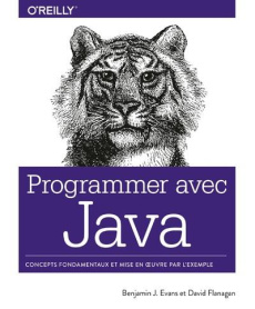 Programmer avec Java - Evans Benjamin J. ; Flanagan David ; Engler Olivie