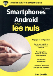 Smartphones android pour les nuls. 6e édition - Gookin Dan ; Le Boterf Anne