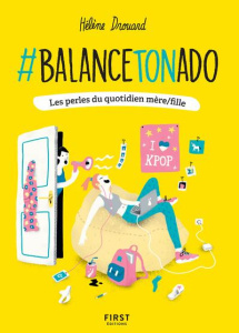#Balance ton ado ! Les perles du quotidien mère/fille - Drouard Hélène