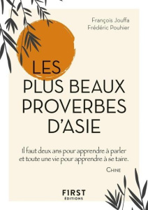 Les plus beaux proverbes d'Asie - Pouhier Frédéric ; Jouffa François