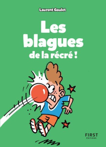 Les blagues de la récré ! - Gaulet Laurent