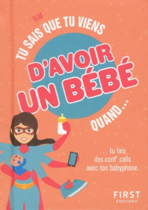Tu sais que tu viens d'avoir un bébé quand... - RIM