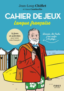 Cahier de jeux. Langue française - Chiflet Jean-Loup ; Camberlin Anne