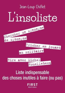 L'insolite. Liste indispensable des choses inutiles à faire (ou pas) - Chiflet Jean-Loup