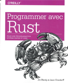 Programmer avec Rust - Blandy Jim ; Orendorff Jason ; Engler Olivier