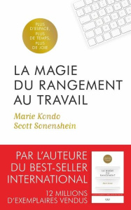 La magie du rangement au travail - Kondo Marie ; Sonenshein Scott ; Billon Christophe