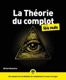 La théorie du complot pour les Nuls - Musolino Michel ; Martinez Stéphane