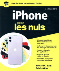 iPhone édition IOS 13 pour les nuls - Baig Edward C. ; LeVitus Bob ; Jolivalt Bernard