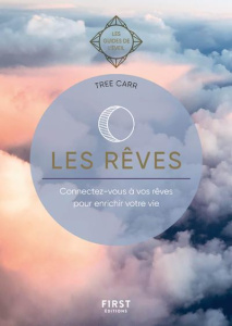 Les rêves. Connectez-vous à vos rêves pour enrichir votre vie - Carr Tree