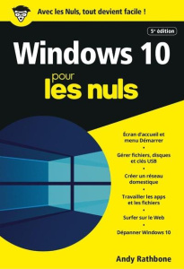 Windows 10 pour les nuls. 5e édition - Rathbone Andy ; Escartin Philip