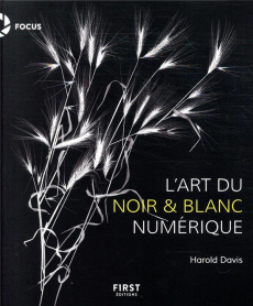 La photographie en noir et blanc - Davis Harold ; Jolivalt Bernard