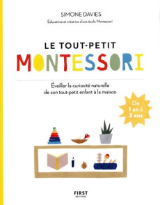 Le tout-petit Montessori. Guide des parents pour faire pousser une jeune plante curieuse et responsa - Davies Simone ; Imai Hiroyuki ; Casse-Castric Emma