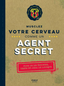 Musclez votre cerveau comme un agent secret - Gillard John ; Troude-Beheregaray Emma