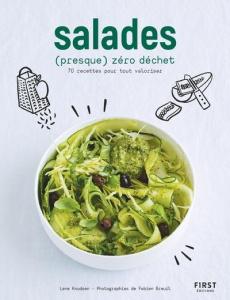 Salades (presque) zéro déchet. 70 recettes pour tout valoriser - Knudsen Lene ; Breuil Fabien