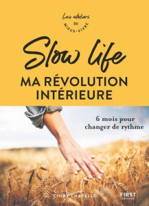Slow life, ma révolution intérieure - Chapelle Cindy