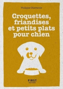 Croquettes, friandises et petits plats pour chien - Chavanne Philippe