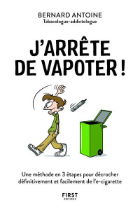 J'arrête de vapoter ! - Antoine Bernard ; Martinez Stéphane