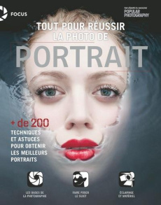 Tout pour réussir la photo de portrait - COLLECTIF