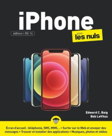 iPhone édition iOS 14 pour les nuls - Baig Edward C. ; LeVitus Bob ; Jolivalt Bernard
