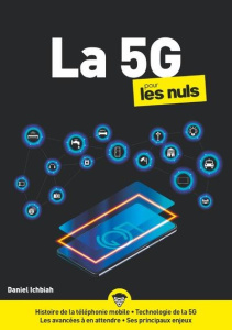 LA 5G pour les Nuls - Ichbiah Daniel