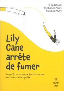 Lily Cane arrête de fumer - Belhassen Dan ; Des Mazery Bénédicte ; Des Mazery
