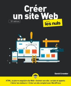 Créer un site Web pour les nuls. 10e édition - Crowder David ; Escartin Philip