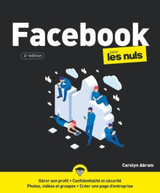 Facebook pour les nuls. 4e édition - Abram Carolyn ; Escartin Philip