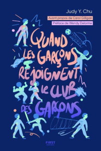 Quand les garçons rejoignent le club des garçons - Chu Judy Y. ; Delorme Wendy ; Casse-Castric Emmanu