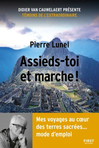 Assieds-toi et marche ! - Lunel Pierre ; Van Cauwelaert Didier