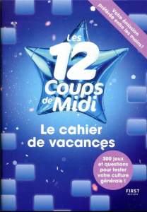 Le cahier de vacances Les 12 coups de midi - Boyer Laure