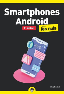 Smartphones Android pour les nuls. 8e édition - Gookin Dan ; Escartin Philip