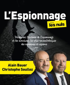 L'espionnage pour les nuls - Bauer Alain ; Soullez Christophe