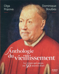 Anthologie du vieillissement. Le temps qui passe, en 50 oeuvres d'art - Popova Olga ; Boulbès Dominique