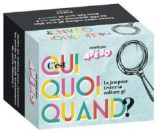C'EST QUI QUOI QUAND ? - LE JEU POUR TESTER SA CULTURE GE - GAULET LAURENT