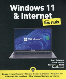 Windows 11 et internet pour les nuls - Rathbone Andy ; Levine John ; Levine Young Margare