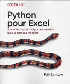 Python pour Excel. Automatisation et analyse des données avec un langage moderne - Zumstein Felix ; Maniez Dominique