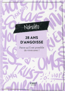 28 ans d'angoisse. Parce qu'il est possible de vivre avec ! - NOHOLITO