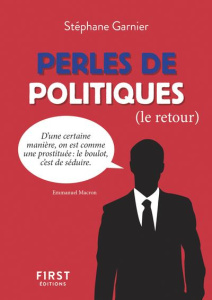 Perles de politiques (le retour) - Garnier Stéphane