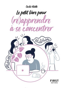 Pour (ré)apprendre à se concentrer - Vilatte Cécile ; Sorlet Agathe