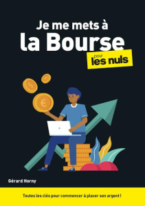 Je me mets à la bourse pour les nuls - Horny Gérard ; Martinez Stéphane